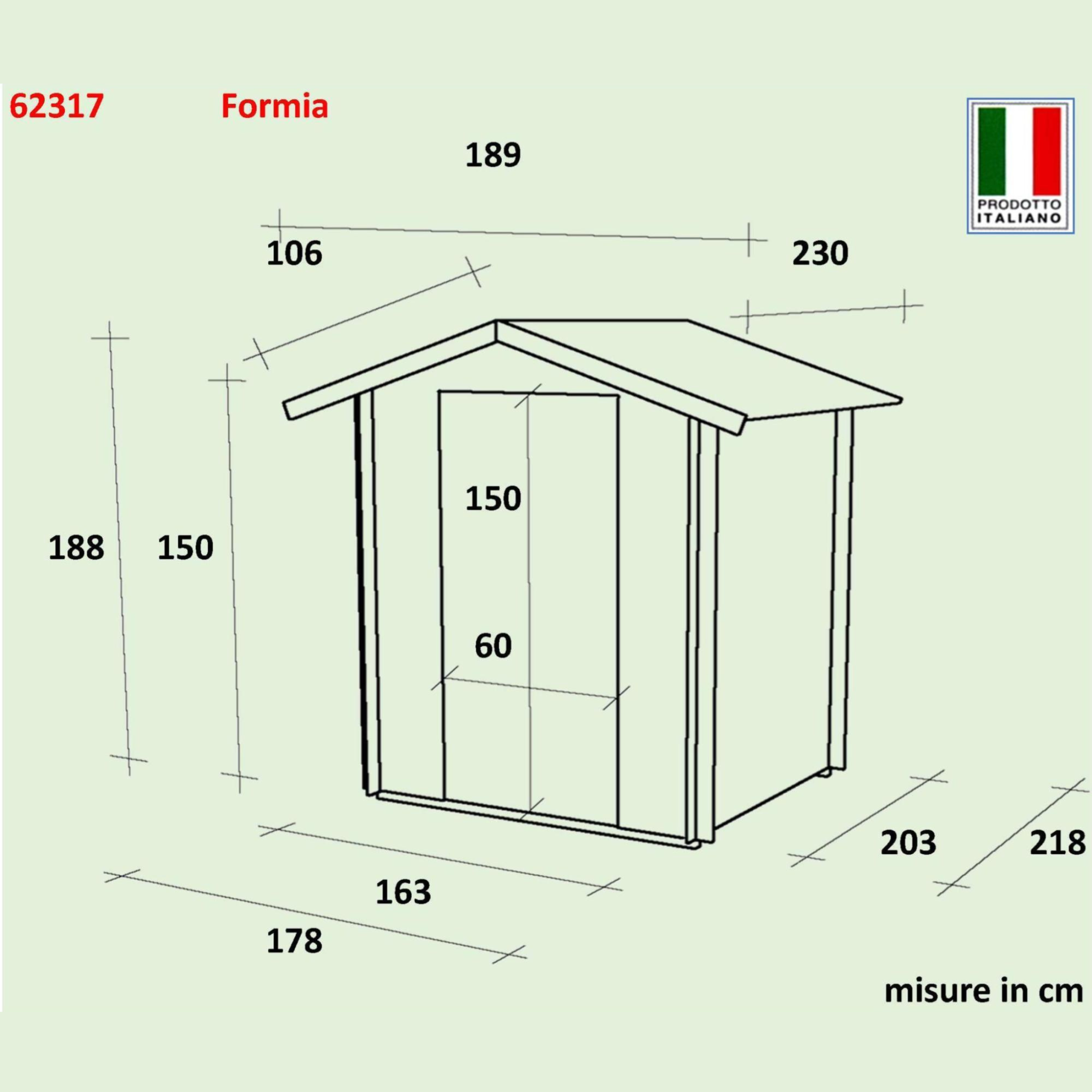 Casetta in legno da giardino "Formia" porta singola a battente cieca cm 178x218 188h